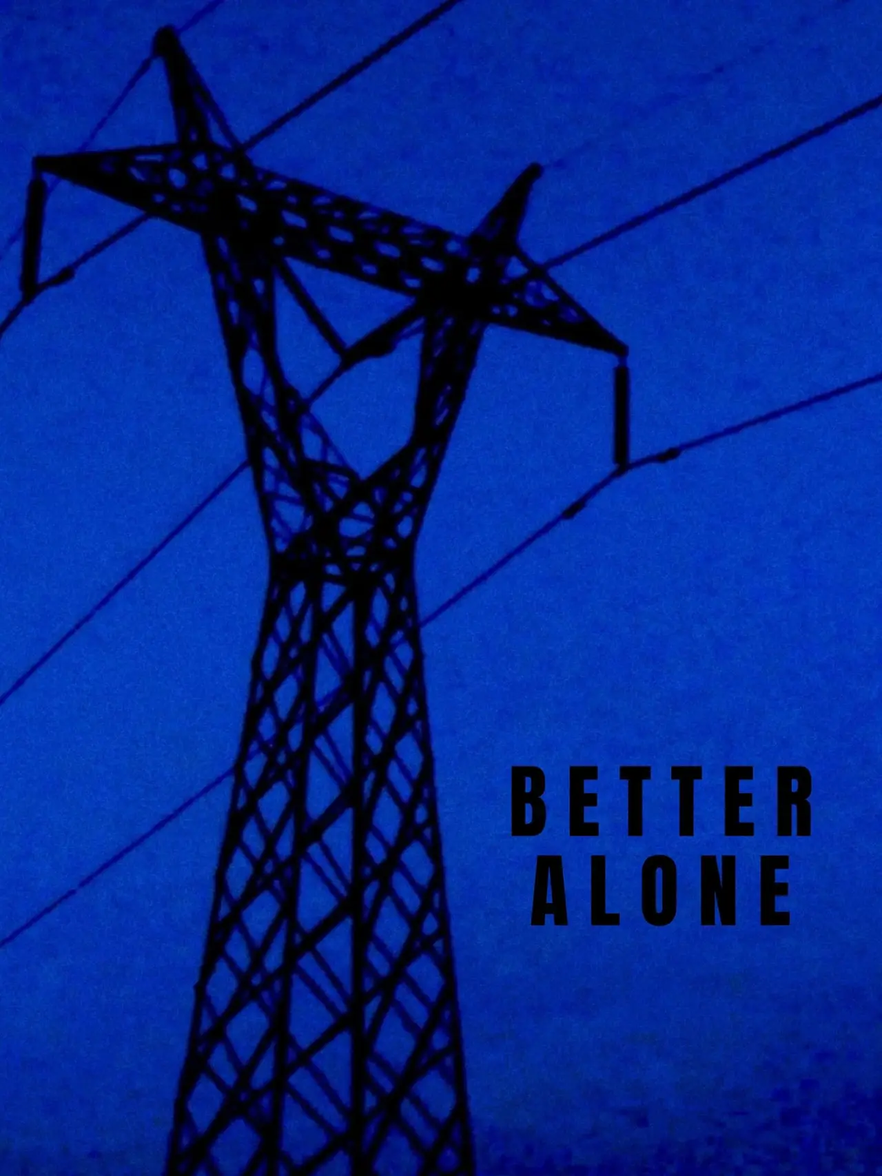 Better Alone