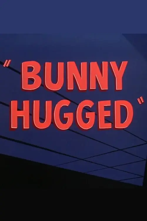 Bunny Hugged