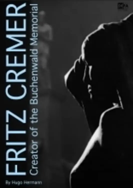 Fritz Cremer, Creator of the Buchenwald Memorial