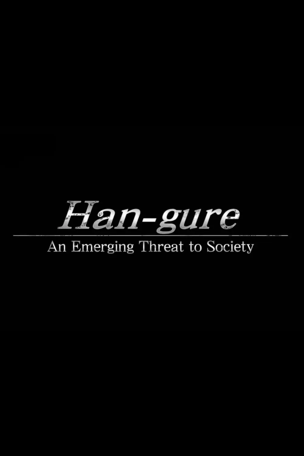 Han-gure: An Emerging Threat to Society