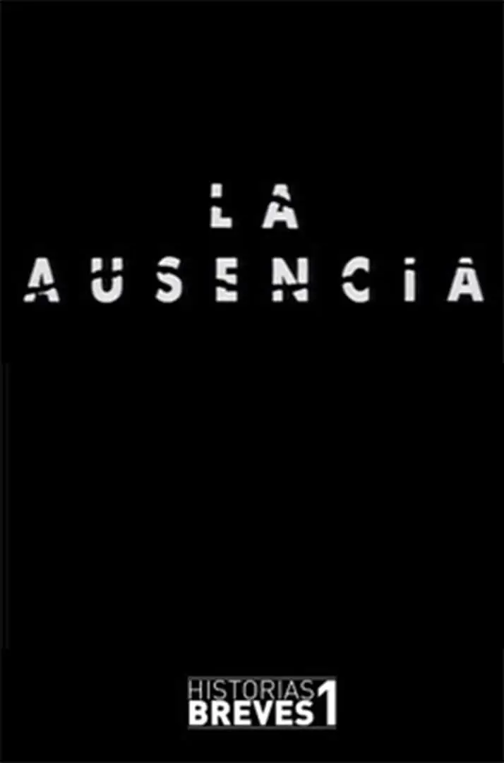 Historias Breves I: La Ausencia