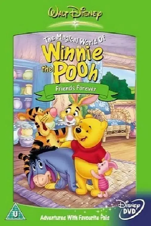The Magical world of Winnie the Pooh: Friends forever